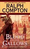 Ralph Compton Blood on the Gallows, Compton, Ralph & West, Joseph A.