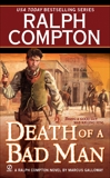 Ralph Compton Death of a Bad Man, Galloway, Marcus & Compton, Ralph