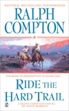 Ralph Compton Ride the Hard Trail, Compton, Ralph & Robbins, David