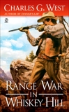 Range War in Whiskey Hill, West, Charles G.