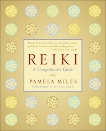 Reiki: A Comprehensive Guide, Miles, Pamela