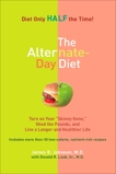 The Alternate-Day Diet: Turn on Your 