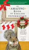 The Amazing Book of Useless Information: More Things You Didn't Need to Know But Are About to Find Out, Botham, Noel