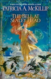 The Bell at Sealey Head, McKillip, Patricia A.