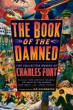 The Book of the Damned: The Collected Works of Charles Fort, Fort, Charles