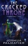 The Cracked Throne, Palmatier, Joshua