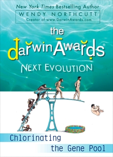 The Darwin Awards Next Evolution Chlorinating The Gene Pool Northcutt Wendy Lexile Reading Level