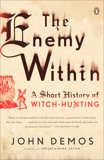 The Enemy Within: A Short History of Witch-hunting, Demos, John