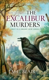 The Excalibur Murders: A Merlin Investigation, Blair, J.M.C.