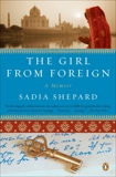 The Girl from Foreign: A Memoir, Shepard, Sadia