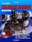 The Mopar Six-Pack Engine Handbook HP1528: How to Rebuild and Modify the 440 6-Barrel and 340 6-Barrelor Convert Your LA Sm all-Block (318-360 c.i.), Mopar Big Block (383-440 c.i.) or Magnum (5.2L-5.9L), Shepard, Larry