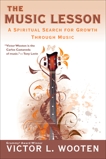 The Music Lesson: A Spiritual Search for Growth Through Music, Wooten, Victor L.