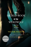 The Sacred Book of the Werewolf: A Novel, Pelevin, Victor