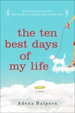 The Ten Best Days of My Life, Halpern, Adena