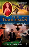 The Trailsman #319: Louisiana Laydown, Sharpe, Jon