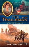 The Trailsman #322: Apache Ambush, Sharpe, Jon