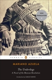 The Underdogs: A Novel of the Mexican Revolution, Azuela, Mariano