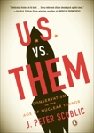 U.S. vs. Them: Conservatism in the Age of Nuclear Terror, Scoblic, J. Peter
