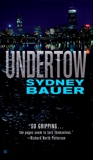 Undertow, Bauer, Sydney