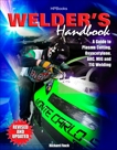 Welder's Handbook: A Guide to Plasma Cutting, Oxyacetylene, ARC, MIG and TIG Welding, Revised and Updated, Finch, Richard