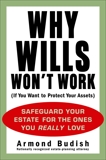 Why Wills Won't Work (If You Want to Protect Your Assets), Budish, Armond