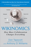 Wikinomics: How Mass Collaboration Changes Everything, Williams, Anthony D. & Tapscott, Don