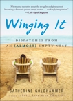 Winging It: Dispatches from an (Almost) Empty Nest, Goldhammer, Catherine