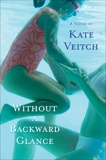 Without a Backward Glance, Veitch, Kate