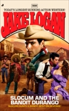 Slocum 358: Slocum and The Bandit Durango, Logan, Jake