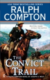 Ralph Compton the Convict Trail, Compton, Ralph & West, Joseph A.