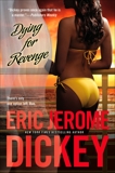 Dying For Revenge, Dickey, Eric Jerome