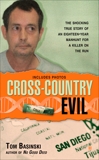 Cross-Country Evil: The Shocking True Story of an Eighteen-Year Manhunt for a Killer on the Run, Basinski, Tom