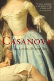 Casanova: Actor, Lover, Priest, Spy, Kelly, Ian