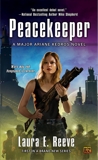 Peacekeeper: A Major Ariane Kedros Novel, Reeve, Laura E.