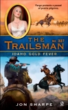 The Trailsman #327: Idaho Gold Fever, Sharpe, Jon