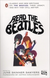 Read the Beatles: Classic and New Writings on the Beatles, Their Legacy, and Why They Still Matter, 