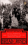 Bread and Roses: Mills, Migrants, and the Struggle for the American Dream, Watson, Bruce