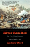 River Run Red: The Fort Pillow Massacre in the American Civil War, Ward, Andrew