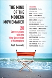 The Mind of the Modern Moviemaker: Twenty Conversations with the New Generation of Filmmakers, Horowitz, Joshua