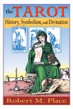 The Tarot: History, Symbolism, and Divination, Place, Robert