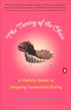 The Taming of the Chew: A Holistic Guide to Stopping Compulsive Eating, Lamothe, Denise