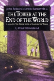 The Tower at the End of the World, Strickland, Brad