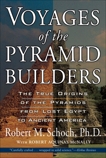 Voyages of the Pyramid Builders, Schoch, Robert M.