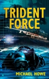 Trident Force, Howe, Michael