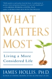 What Matters Most: Living a More Considered Life, Hollis, James