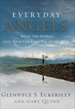 Everyday Angels: Bring the Angels into Your Life Each Day of the Year, Eckersley, Glennyce S. & Quinn, Gary