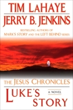 Luke's Story: The Jesus Chronicles, LaHaye, Tim & Jenkins, Jerry B.