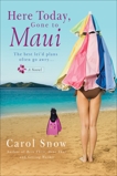 Here Today, Gone to Maui, Snow, Carol