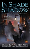 In Shade and Shadow: A Novel of the Noble Dead, Hendee, Barb & Hendee, J.C.