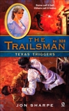 The Trailsman #328: Texas Triggers, Sharpe, Jon